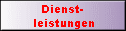Dienst- 
 leistungen