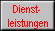 Dienst- 
 leistungen