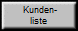 Kunden- 
 liste