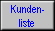 Kunden- 
 liste