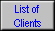 List of 
 Clients