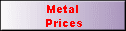 Metal 
 Prices