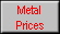 Metal 
 Prices