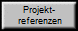 Projekt- 
 referenzen